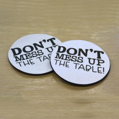 Σουβέρ Σετ 2 Τεμαχίων Στρογγυλά Do Not Mess Up The Table