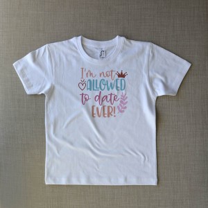 Μπλούζα Παιδική I'm Not Allowed To Date Ever Μπλούζες