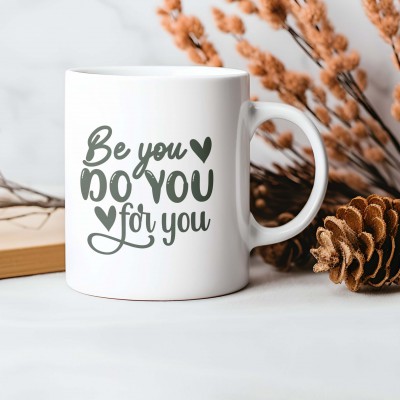 Κούπα Be You, Do You, For You