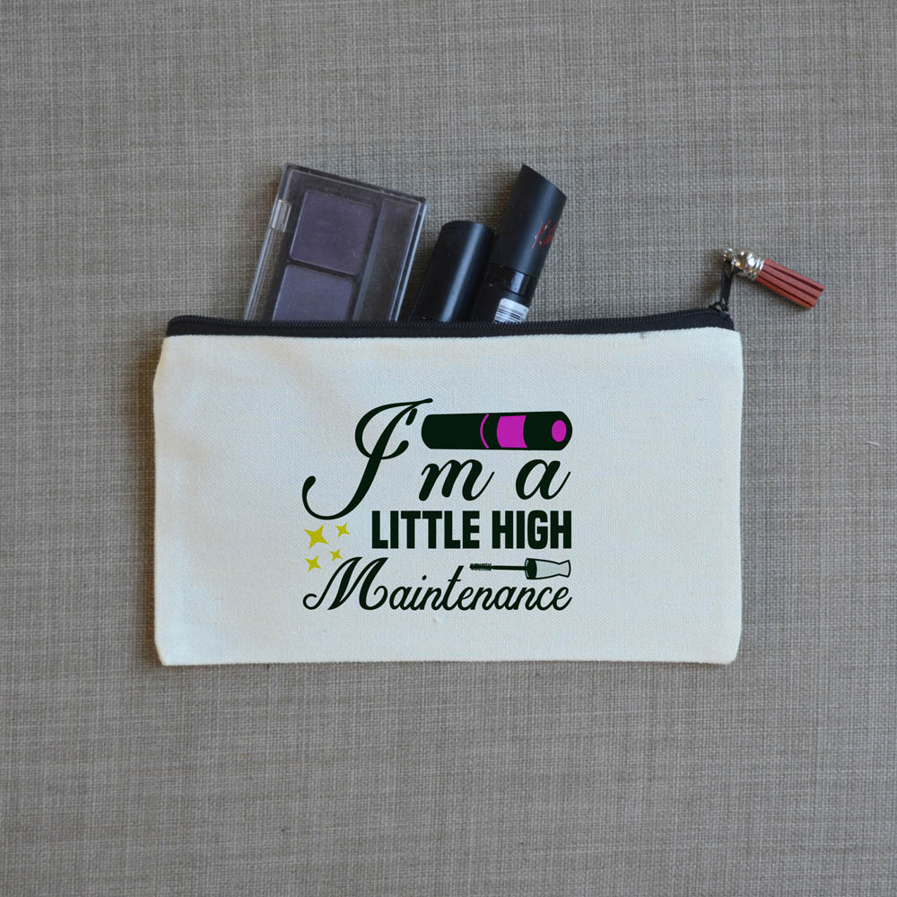 Τσαντάκι Μακιγιάζ I'm A Little High Maintenance Τσαντάκια-Νεσεσέρ