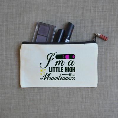 Τσαντάκι Μακιγιάζ I'm A Little High Maintenance