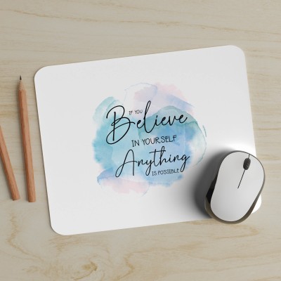 Mousepad Believe in Yourself