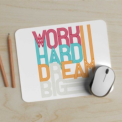 Mousepad Work Hard Dream Big