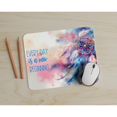 Mousepad Everyday is A New Beggining