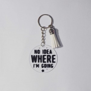 Ακρυλικό Μπρελόκ Στρογγυλό No Idea Where I'm Going Μπρελόκ