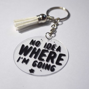 Ακρυλικό Μπρελόκ Στρογγυλό No Idea Where I'm Going Μπρελόκ