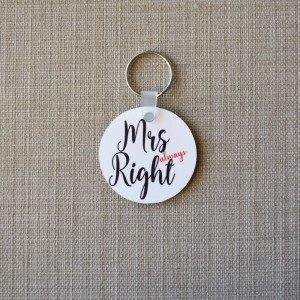 Μπρελόκ Στρογγυλό Mrs Always Right Μπρελόκ