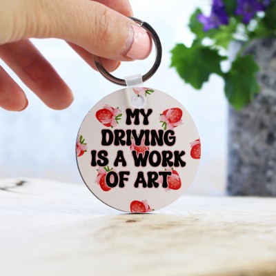 Μπρελόκ Στρογγυλό My Driving Is A Work Of Art