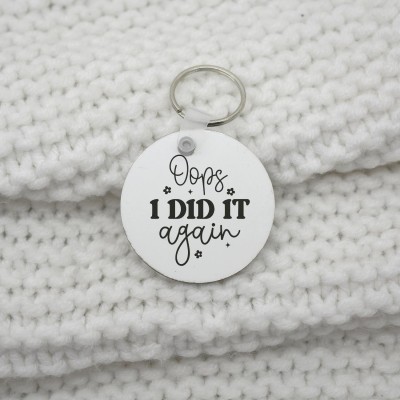 Μπρελόκ Στρογγυλό Oops I Did It Again