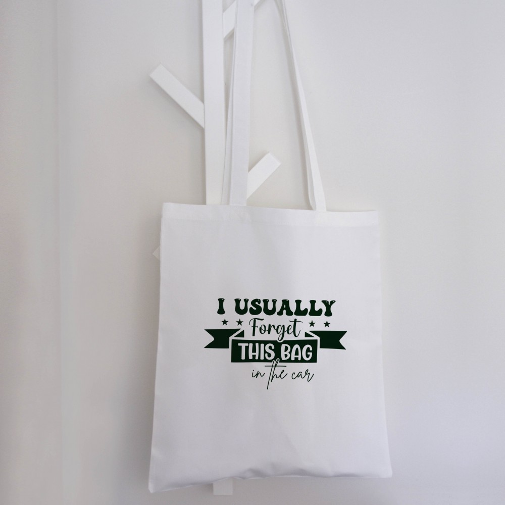 Τσάντα Πάνινη I Usually Forget This Bag In The Car Δώρα
