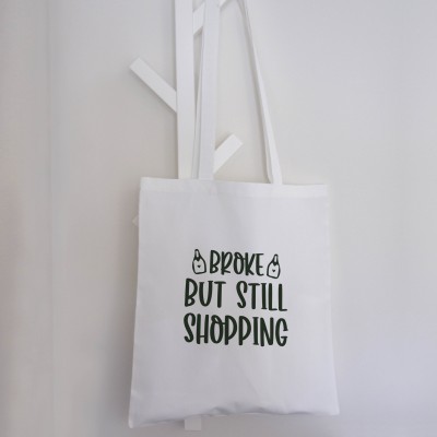 Τσάντα Πάνινη Broke But Still Shopping