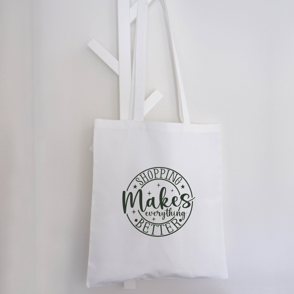 Τσάντα Πάνινη Shopping Makes Everything Better Δώρα