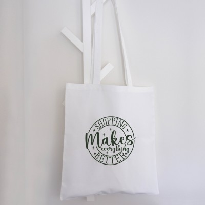 Τσάντα Πάνινη Shopping Makes Everything Better