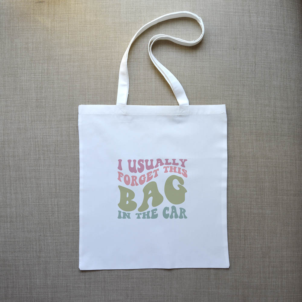Τσάντα Πάνινη I Usually Forget This Bag In The Car 2 Δώρα