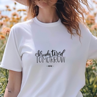 Μπλούζα Γυναικεία Already Tired Tomorrow Mom