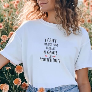 Μπλούζα Γυναικεία I Can't. My Kids Have Somenthing Μπλούζες